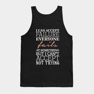 I can accept failure Tank Top